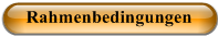 Rahmenbedingungen